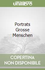 Portrats Grosse Menschen libro