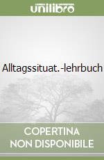 Alltagssituat.-lehrbuch libro