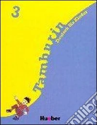Tamburin. Level 3. Lehrbuck. Per la Scuola elementare. Con CD Audio. Con CD-ROM. Con espansione online libro