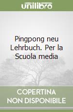 Pingpong neu Lehrbuch. Per la Scuola media libro