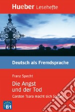 Die Angst und der Tod. Carsten Tsara macht sich Sorgen libro