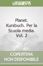 Planet. Kursbuch. Per la Scuola media. Vol. 2