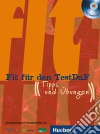 Fit für den Testdaf. Per il Liceo linguistico libro