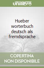 Hueber worterbuch deutsch als fremdsprache libro