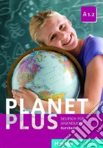 Planet plus. Deutsch für Jugendliche. Kursbuch. Per la Scuola media. Con ebook. Con espansione online. Vol. 2: A1.2