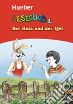 Leseclub. Per la Scuola media. Vol. 1: Der hase und der igel libro