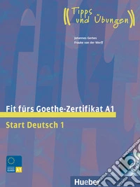 Fit fürs Goethe-Zertifikat A1. Per le Scuole superiori libro