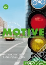 Motive. KompaktKurs DaF. A2, Kursbuch (Lektion 9-18). Per le Scuole superiori. Con espansione online. Vol. 2 libro