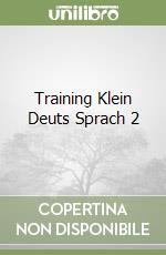 Training Klein Deuts Sprach 2 libro