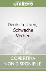 Deutsch Uben, Schwache Verben libro