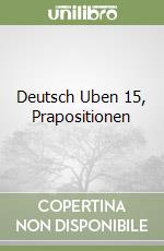 Deutsch Uben 15, Prapositionen libro