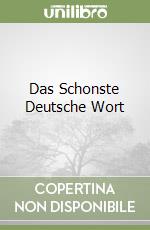 Das Schonste Deutsche Wort libro