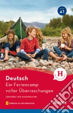 Feriencamp voller Überraschungen. Lektüre für Jugendliche. Niveaustufe A1. Per la Scuola media. Con File audio per il download (Ein) libro