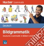 Bildgrammatik. Per le Scuole superiori libro