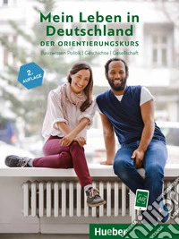 Mein Leben in Deutschland der Orientierungskurs. Kursbuch libro