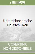 Unterrichtssprache Deutsch, Neu libro