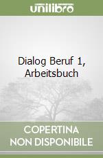 Dialog Beruf 1, Arbeitsbuch libro