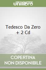 Tedesco Da Zero + 2 Cd libro