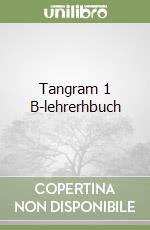 Tangram 1 B-lehrerhbuch libro