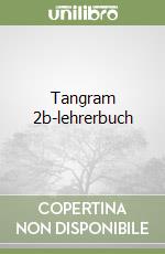 Tangram 2b-lehrerbuch libro