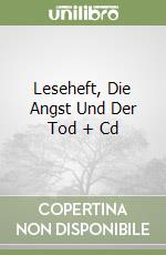 Leseheft, Die Angst Und Der Tod + Cd libro