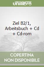 Ziel B2/1, Arbeitsbuch + Cd + Cd-rom libro