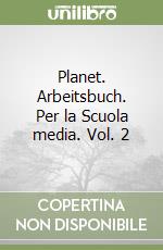 Planet. Arbeitsbuch. Per la Scuola media. Vol. 2