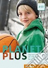 Planet plus. Deutsch für Jugendliche. Arbeitsbuch. Per la Scuola media. Con ebook. Con espansione online. Vol. 1: A1.1 libro