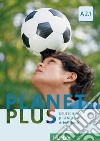 Planet plus. Deutsch für Jugendliche. Arbeitsbuch. Per la Scuola media. Con ebook. Con espansione online. Vol. 3: A2.1 libro