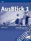 Ausblick. Arbeitsbuch. Per le Scuole superiori. Con CD Audio. Vol. 1 libro