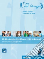 Fit fürs Goethe-Zertifikat A2. Per le Scuole superiori. Con CD Audio. Con espansione online libro