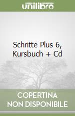 Schritte Plus 6, Kursbuch + Cd libro