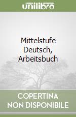 Mittelstufe Deutsch, Arbeitsbuch libro