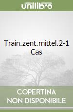 Train.zent.mittel.2-1 Cas libro