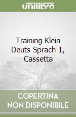 Training Klein Deuts Sprach 1, Cassetta libro