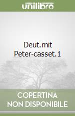 Deut.mit Peter-casset.1 libro