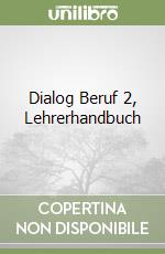 Dialog Beruf 2, Lehrerhandbuch libro