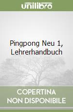 Pingpong Neu 1, Lehrerhandbuch libro