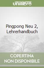 Pingpong Neu 2, Lehrerhandbuch libro