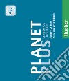 Planet plus. Deutsch für Jugendliche. Audio-CDs zum Kurs- und Arbeitsbuch. Niveaustufe A2.1. Per la Scuola media libro