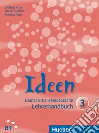 Ideen. Per le Scuole superiori. Con espansione online. Vol. 3: Lehrerhandbuch libro