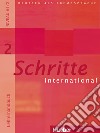 Schritte international. Deutsch als Fremdsprache. Lehrerhandbuch. Per le Scuole superiori. Vol. 2 libro