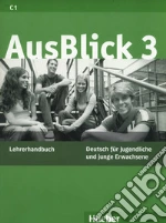 Ausblick. Lehrerhandbuch. Per le Scuole superiori. Vol. 3 libro
