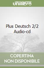 Plus Deutsch 2/2 Audio-cd libro