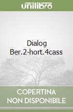 Dialog Ber.2-hort.4cass libro