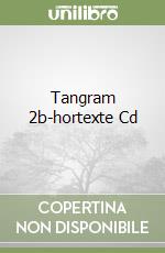 Tangram 2b-hortexte Cd libro