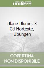 Blaue Blume, 3 Cd Hortexte, Ubungen