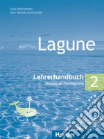 Lagune. Lehrerhandbuch. Per la Scuola media. Vol. 2: Niveaustufe A2 libro