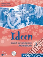 Ideen. Deutsch als fremdsprache. Arbeitsbuch. Per le Scuole superiori. Con 2 CD-Audio. Vol. 3 libro