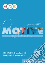 Motive. Arbeitsbuch. A1-B1. Per le Scuole superiori. Con espansione online. Vol. 2 libro